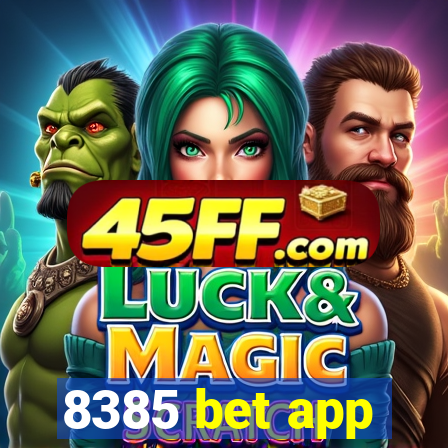 8385 bet app